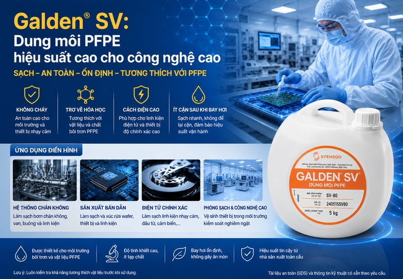 Galden SV: Dung môi PFPE hiệu suất cao cho công nghệ cao