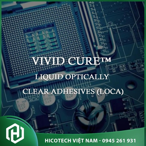 Vivid Cure™ – Liquid Optically Clear Adhesives (LOCA)